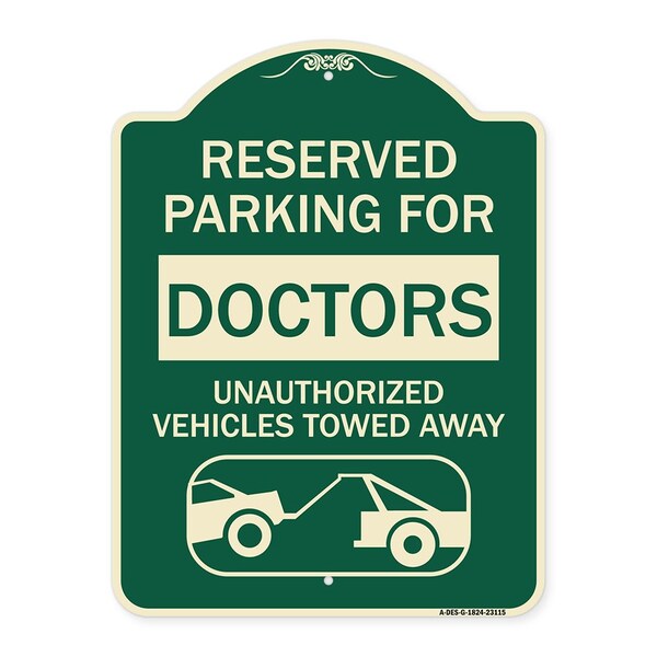 Signmission Reserved Parking for Doctors Unauthorized Vehicles Towed Away Aluminum Sign, 24" x 18", G-1824-23115 A-DES-G-1824-23115 - main
